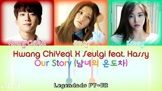 Hwang ChiYeol & Seulgi (Red Velvet) - Our Story (feat. Kassy) [Legendado PT-BR/HAN/ROM] Color Coded