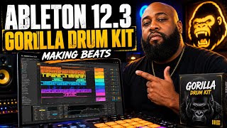 Beat Making with Ableton 12.3 and The Gorilla Kit