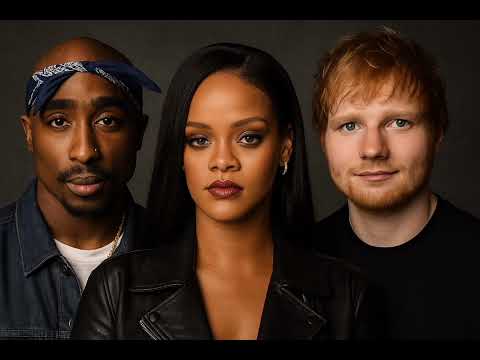 2pac ft Rihanna ft Ed Sheeran (Trust me) ✍️