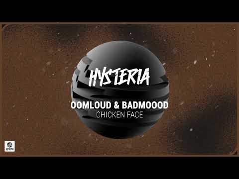 Oomloud & BADMOOOD - Chicken Face (Official Audio)