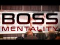 BOSS MENTALITY | Inspiring you to be the best you can be!!!