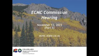 ECMC Commission Hearing - November 13, 2023 (Part II)