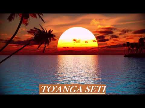 TO'ANGA SETI - TA'AHINE TEU LEA PE KE 'ASI
