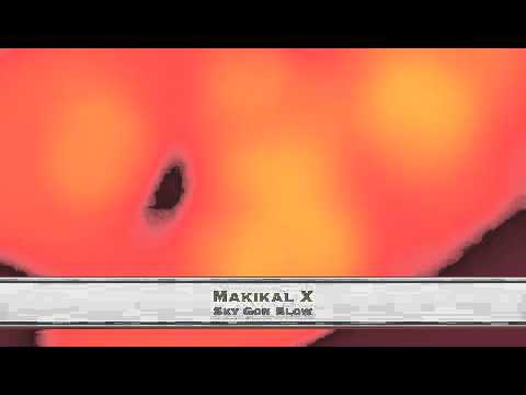 Maikal X- Sky Gon Blow