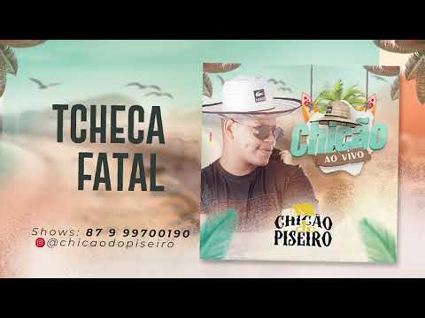 Chicão do Piseiro (Ao Vivo) - Tcheca Fatal