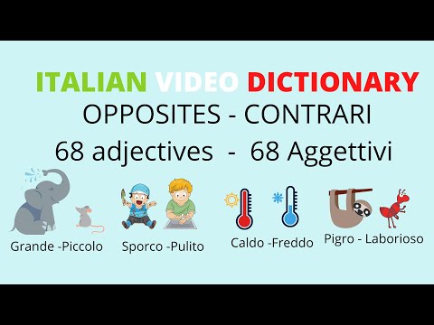 68 Italian opposite adjectives - Vocaboli in italiano, i contrari in italiano
