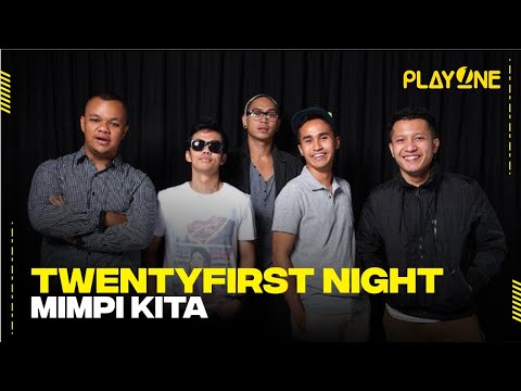 Twenty First Night - Mimpi Kita | playOne Radioshow