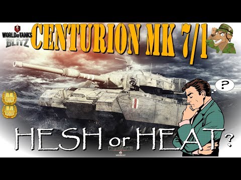 Centurion Mk 7/1 | HESH or HEAT? | WoT Blitz [2018]