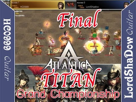 Titan Final 30/09/2018 HC0999(Quitar) VS LordShadow(Quitar) Atlantica Online By Ini3
