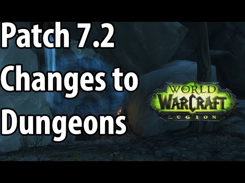 Legion Patch 7.2 Changes to Dungeons
