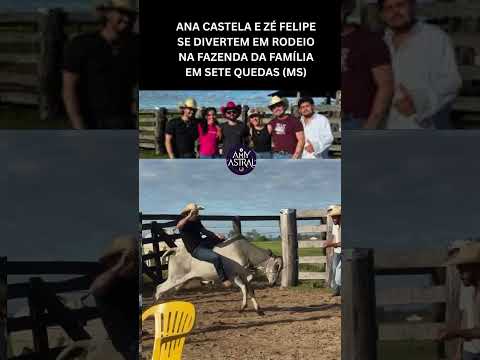 ANA CASTELA E ZÉ FELIPE SE DIVERTEM EM RODEIO NA FAZENDA DA FAMÍLIA EM SETE QUEDAS (MS)