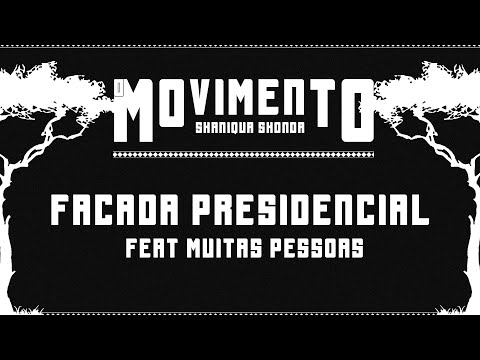 ShaniQua Shonda - Facada Presidencial ft. Muitas Pessoas