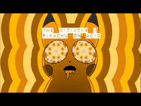 The Sizlacks - Pikachu On Acid (track)