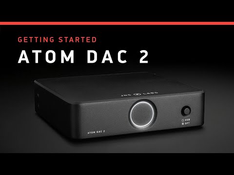 Atom DAC 2 Getting Started