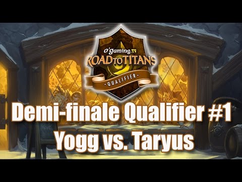 Demi-finale Qualifier 1 - Road To Titans (Yogg vs. Taryus)