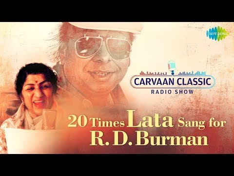 Carvaan/Weekend Classic Radio Show | 20 Times Lata Sang For RD Burman | Bheegi Bheegi Raaton Mein