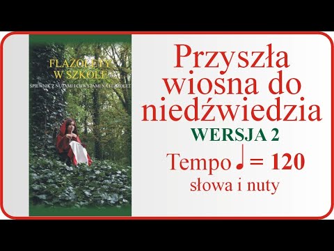 Flażolet - łatwe muzykowanie 101 Przyszła wiosna do niedźwiedzia (słowa i nuty)