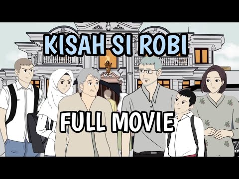 KISAH SI ROBI FULL MOVIE - Animasi ank sma - Dhokona Lovers