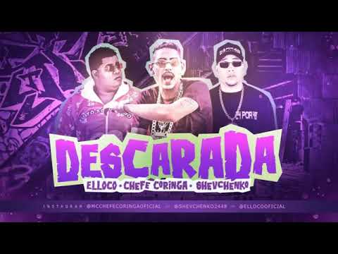 Shevchenko e Elloco e Chefe Coringa - Descarada, Brega 2019