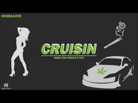 DODO THE PRINCE x BTK - CRUISIN (DOBA LOVE EP)