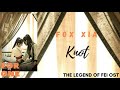 Fox Xia Knot The Legend Of Fei OST