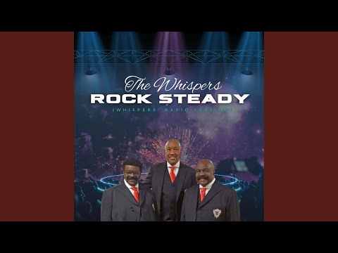 Rock Steady (Whispers' Radio Edit)