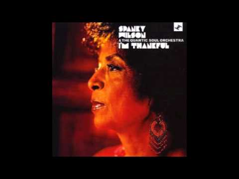 That's How It Was - Spanky Wilson & The Quantic Soul Orchestra