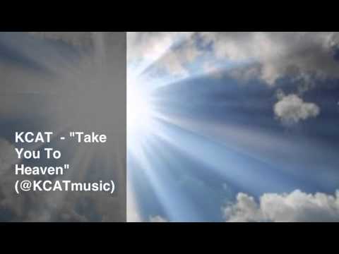 KCAT - "Take You To Heaven"