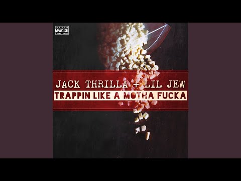 Trappin Like a Motha Fucka (feat. Lil Jew)