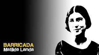 Matilde Landa - Barricada (HD)