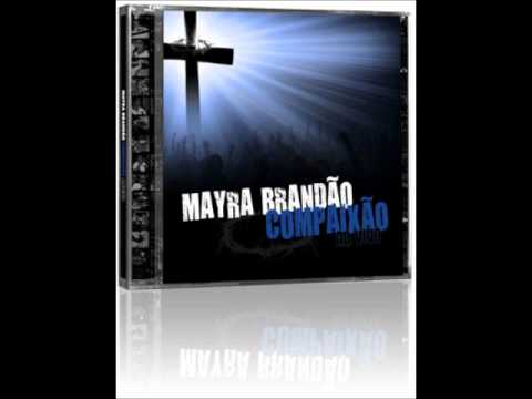 Compaixão - Mayra Brandão