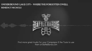Underground Lake City: Where the Forgotten Dwell by Benedict Nichols | Musical Score