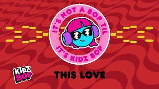This Love (Visualizer) | KIDZ BOP Kids