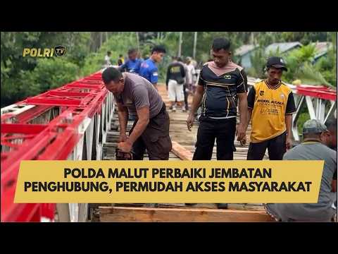 POLDA MALUT PERBAIKI JEMBATAN PENGHUBUNG, PERMUDAH AKSES MASYARAKAT