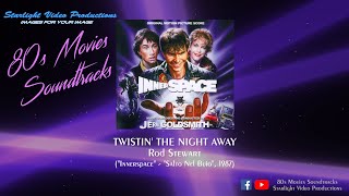 Twistin&#39; The Night Away - Rod Stewart (&quot;Innerspace&quot;, 1987)