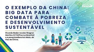 O EXEMPLO CHINÊS: Big Data para combate à pobreza e desenvolvimento | Projeto Brasil (9/4/26)