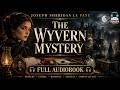 The Wyvern Mystery ️‍ ️ A Chilling Gothic Tale By Joseph Sheridan Le Fanu