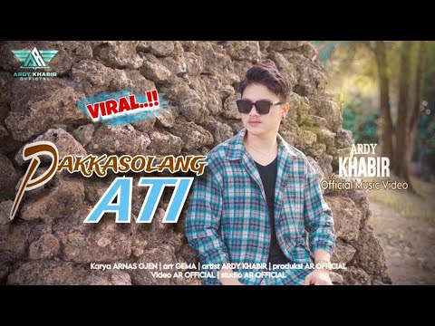 PAKKASOLANG ATI - Ardy Khabir (Official Music Video) lagu Bugis Terbaru || Ipassa Ati Temmaguna toni