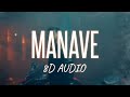 Manave (8D AUDIO) The PropheC | @MITRAZ