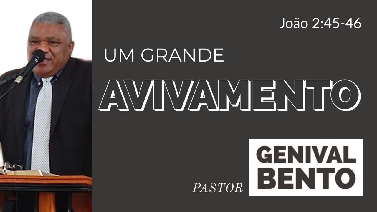 Pr  Genival Bento | UM GRANDE AVIVAMENTO ( João 2: 45-46)