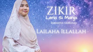 Download lagu Lailaha Illallah – Zikir Lena Si Manja | Farhatul Fairuzah (Zikir Tidurkan Anak) mp3
