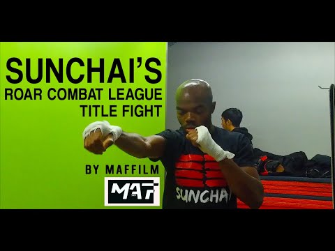 Sunchai's Roar Combat League Title Bout (Short Film/Documentary) @maffilm