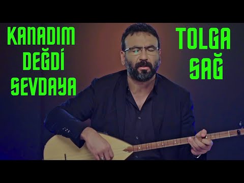 Tolga Sağ  -  Kanadım Değdi Sevdaya 🎵🎵🎵