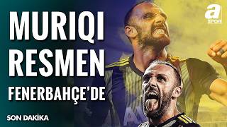 Fenerbahçe Vedat Muriqi Transferini Resmen Duyurdu