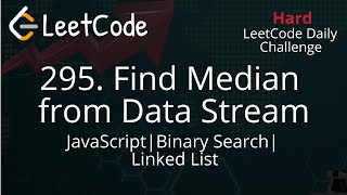 YouTube video '295. Find Median from Data Stream | JavaScript | LeetCode Daily Challenge | Array | Linked List'