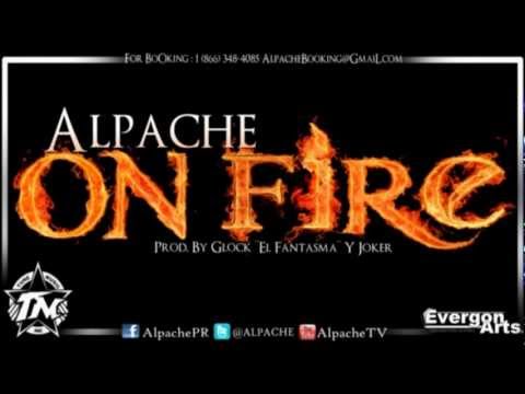 Alpache - On Fire "FreeStyLe" (New Tema 2012)