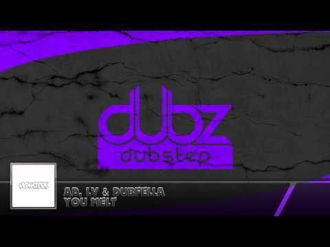 AD, LV & Dubfella - You Melt