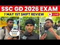 SSC GD 2026 EXAM REVIEW SSC GD EXAM 1ST SHIFT MAY 7 REVIEW SSC GD 2026 ANALYSIS TODAY