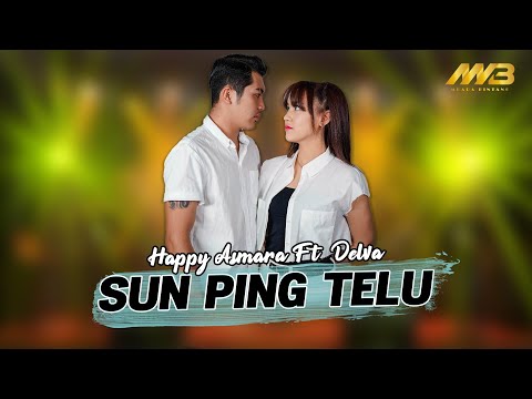 HAPPY ASMARA ft DELVA - SUN PING TELU (Official Music Video) Ndang reneo dek tak Sun Ping Telu