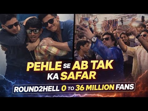 Pehle Se Aabtak Ka Safar🔥@Round2hell 0 To 36Million Fans🔥🫶🏻